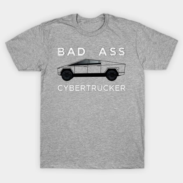 Bad Ass Cybertrucker T-Shirt by atadrawing